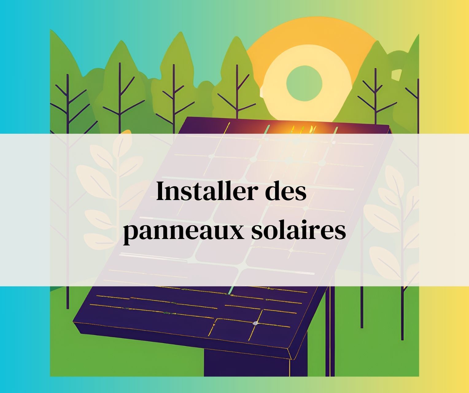 Installation de panneaux solaires en autoconsommation: Guide complet pas à pas